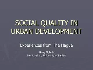 SOCIAL QUALITY IN URBAN DEVELOPMENT