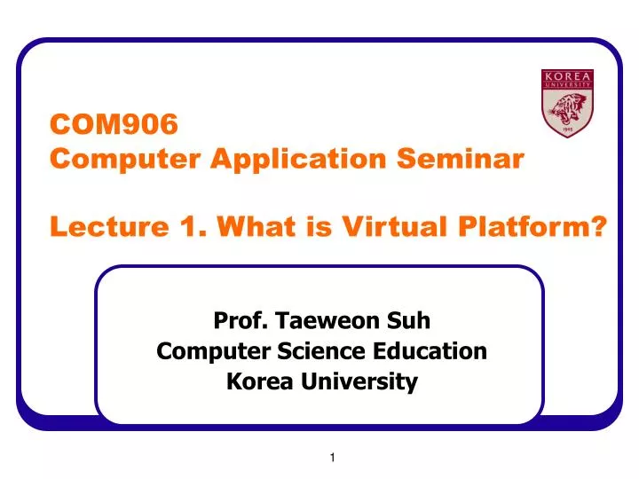 com906 computer application seminar lecture 1 what is virtual platform