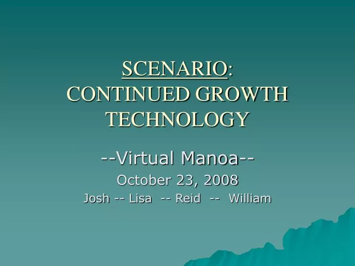 scenario continued growth technology