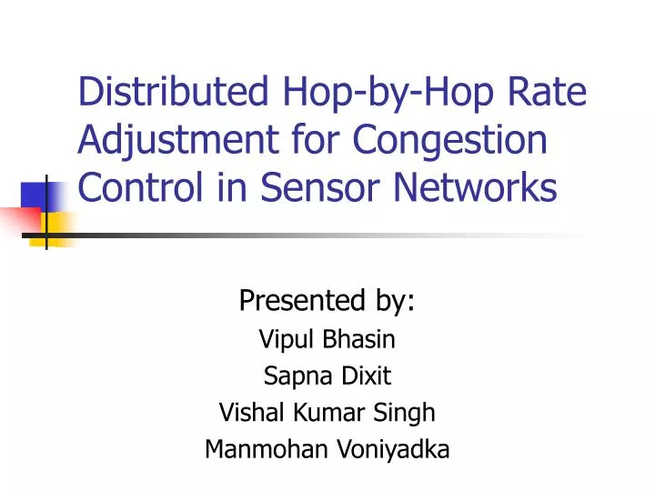 distributed hop by hop rate adjustment for congestion control in sensor networks