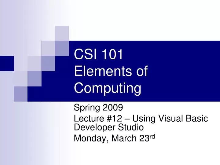 csi 101 elements of computing