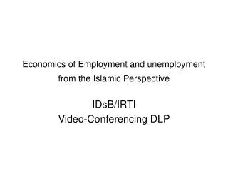 Economics of Employment and unemployment from the Islamic Perspective