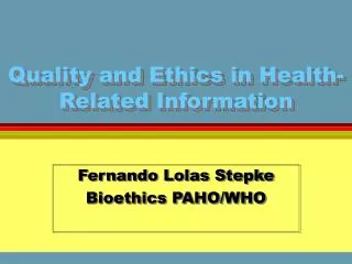 Quality and Ethics in Health-Related Information