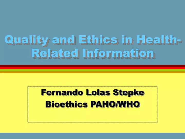 quality and ethics in health related information