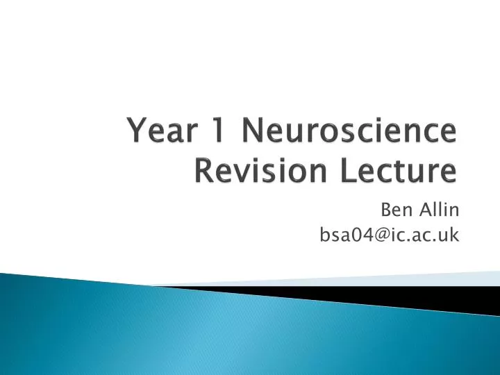 year 1 neuroscience revision lecture