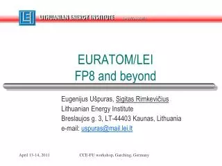 EURATOM/LEI FP8 and beyond