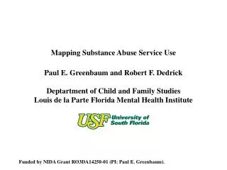 Paul E. Greenbaum and Robert F. Dedrick Deptartment of Child and Family Studies