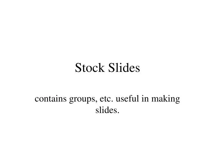 stock slides