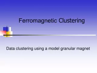 Ferromagnetic Clustering