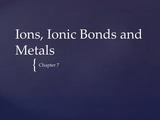 ions ionic bonds and metals