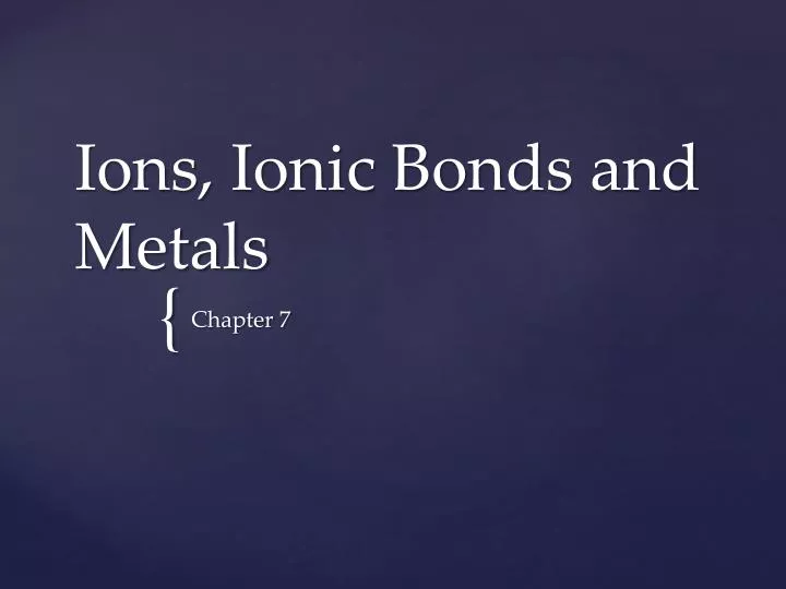 ions ionic bonds and metals