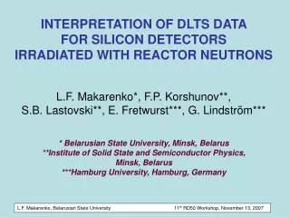INTERPRETATION OF DLTS DATA FOR SILICON DETECTORS IRRADIATED WITH REACTOR NEUTRONS