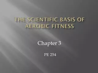 The Scientific Basis of Aerobic Fitness