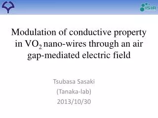 Modulation of conductive property in VO 2 nano -wires through an air gap-mediated electric field