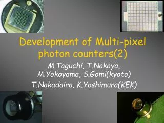 Development of Multi-pixel photon counters(2)