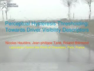 Perceptual Hysteresis Thresholding: Towards Driver Visibility Descriptors