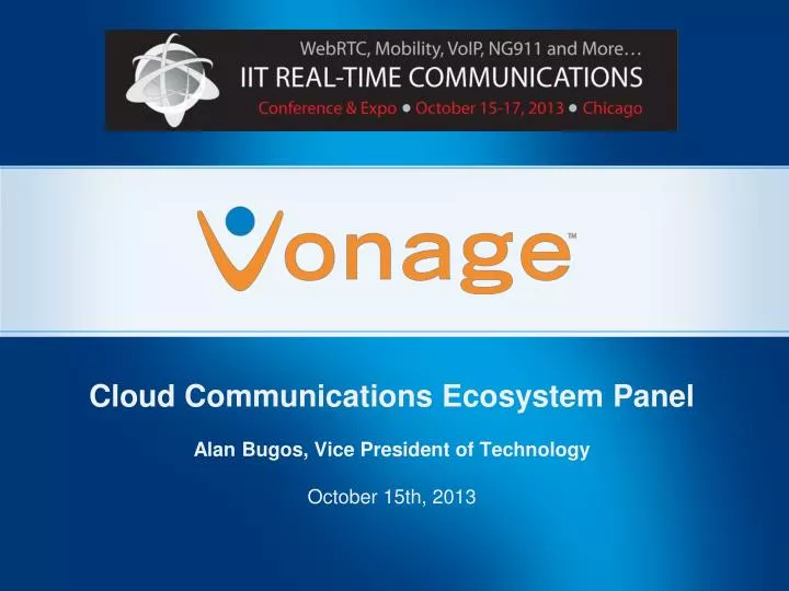 cloud communications ecosystem panel alan bugos vice president of technology october 15th 2013
