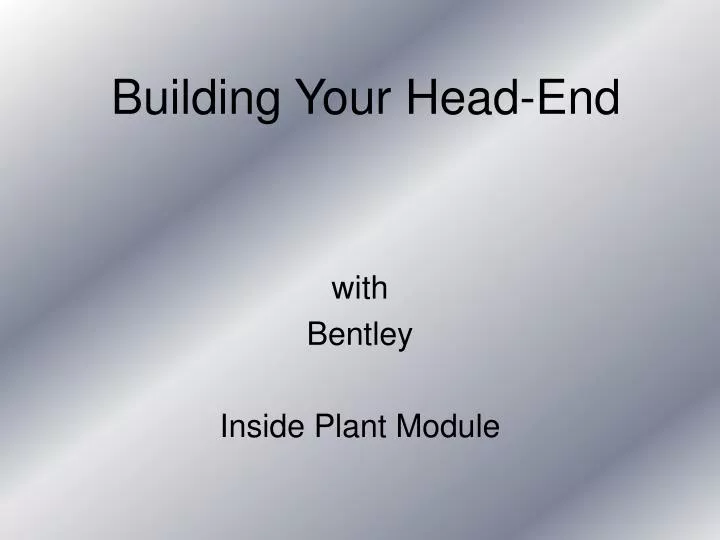 building your head end