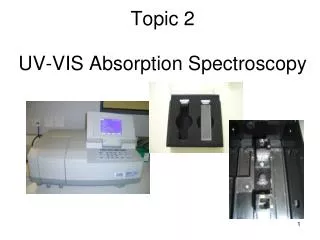 Topic 2 UV-VIS Absorption Spectroscopy