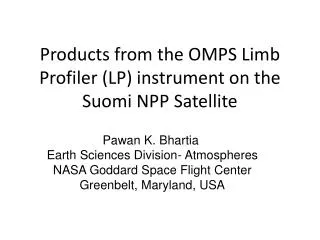 Products from the OMPS Limb Profiler (LP) instrument on the Suomi NPP Satellite