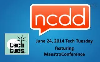 June 24, 2014 Tech Tuesday featuring MaestroConference