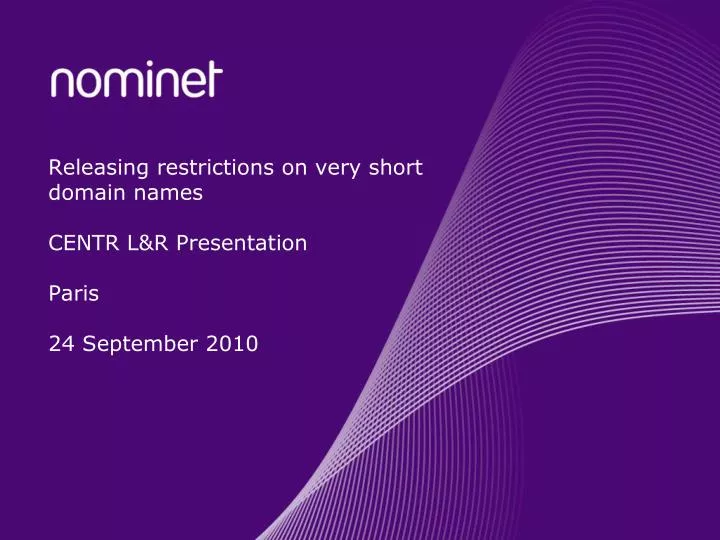 releasing restrictions on very short domain names centr l r presentation paris 24 september 2010