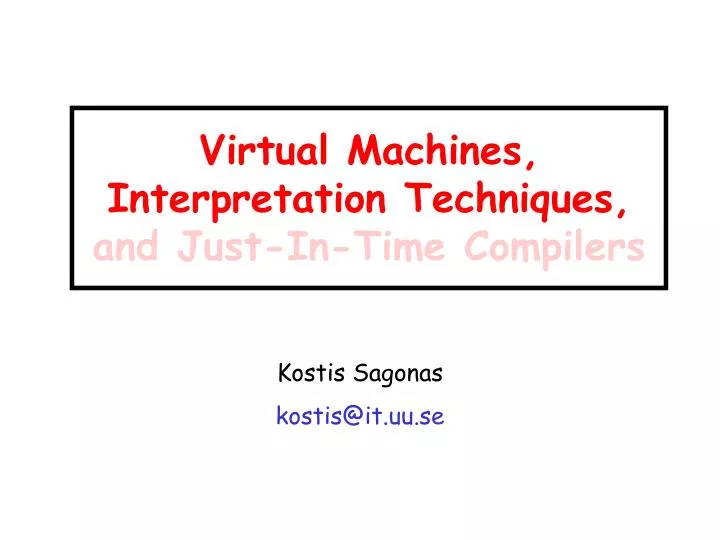 virtual machines interpretation techniques and just in time compilers