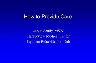 How to Provide Care