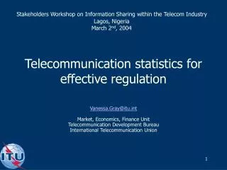 Telecommunication statistics for effective regulation