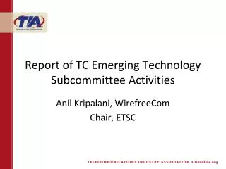 Report of TC Emerging Technology Subcommittee Activities