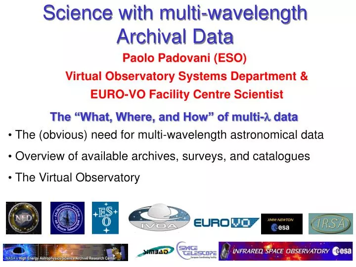 science with multi wavelength archival data