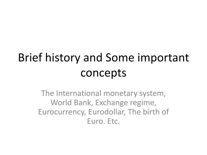 brief history and some important concepts