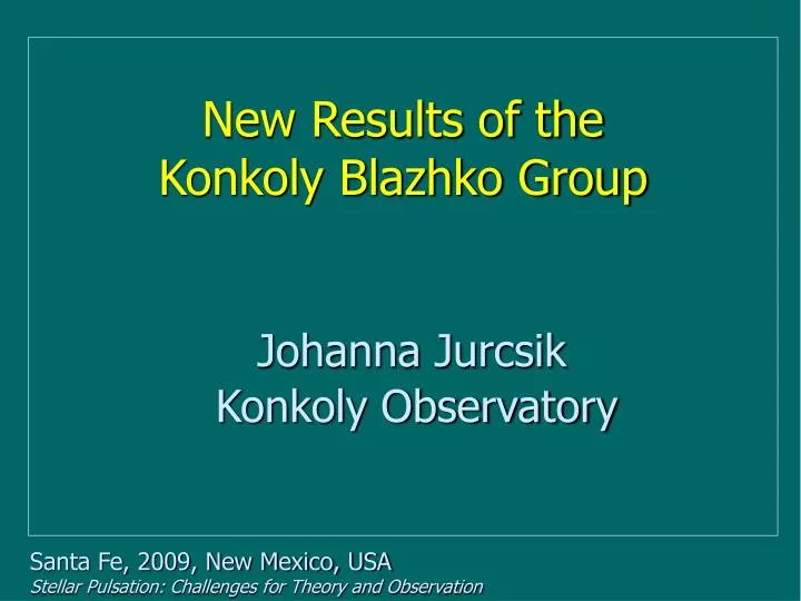 new results of the konkoly blazhko group johanna jurcsik konkoly observatory