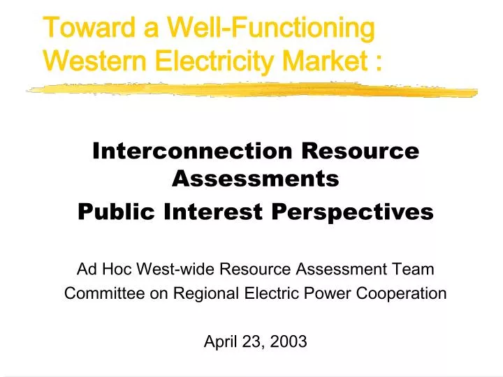 toward a well functioning western electricity market