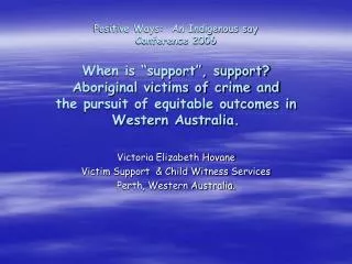 Victoria Elizabeth Hovane Victim Support &amp; Child Witness Services Perth, Western Australia.