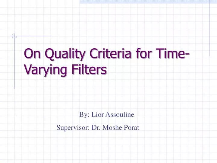 on quality criteria for time varying filters