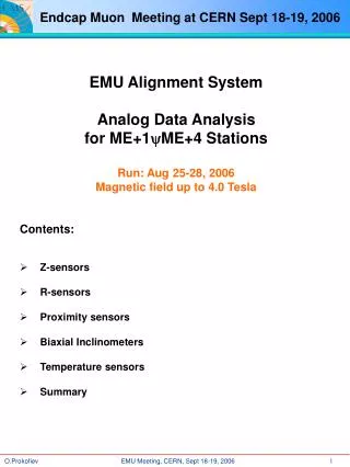 EMU Alignment System Analog Data Analysis for ME+1 y ME+4 Stations Run: Aug 25-28, 2006