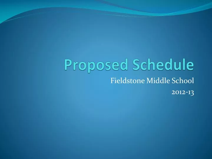 proposed schedule