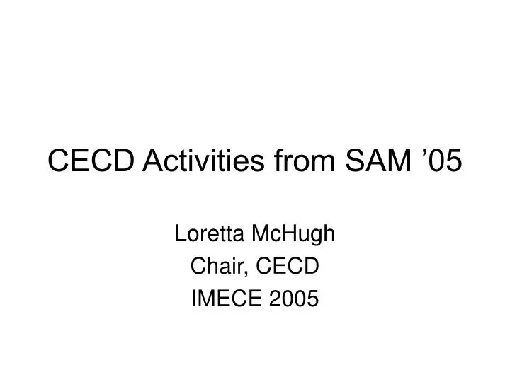 cecd activities from sam 05