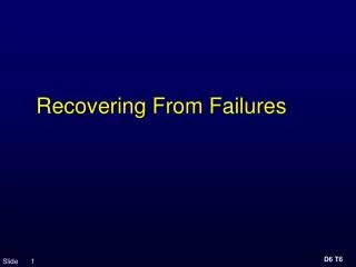 Recovering From Failures