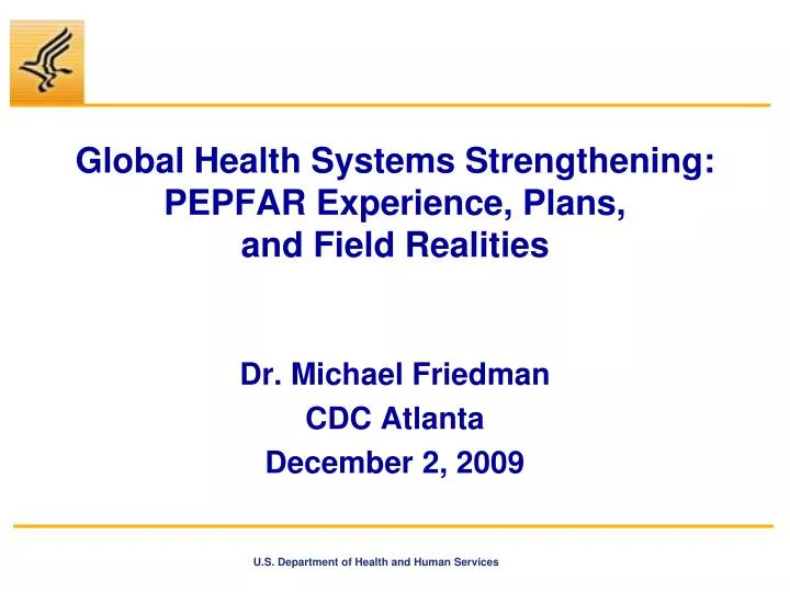 global health systems strengthening pepfar experience plans and field realities