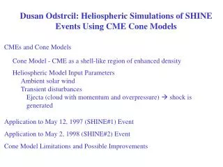 CMEs and Cone Models 	Cone Model - CME as a shell-like region of enhanced density