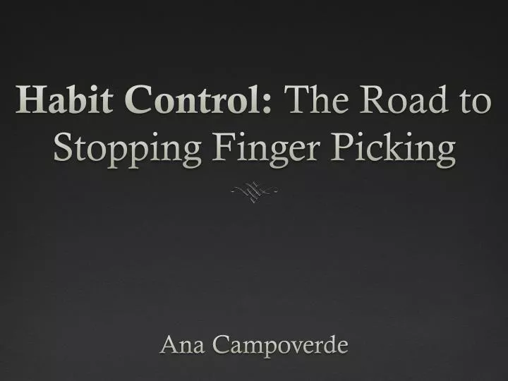 habit control the road to stopping finger picking
