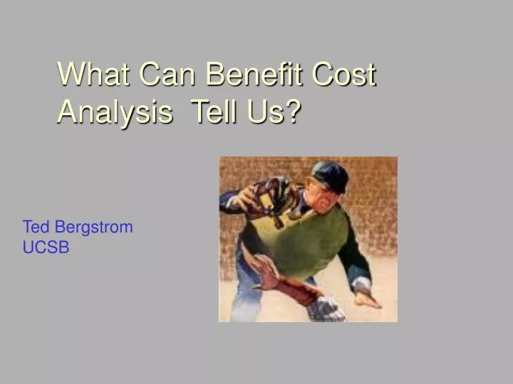 what can benefit cost analysis tell us