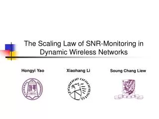 T he Scaling Law of SNR-Monitoring in Dynamic Wireless Networks