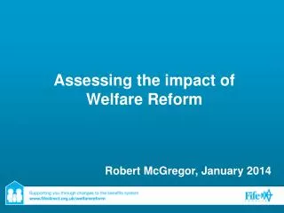 Assessing the impact of Welfare Reform