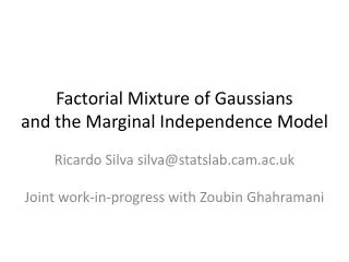 Factorial Mixture of Gaussians and the Marginal Independence Model