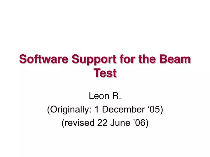 software support for the beam test