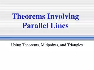 Theorems Involving Parallel Lines