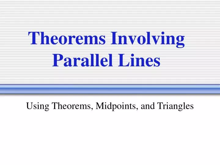 theorems involving parallel lines